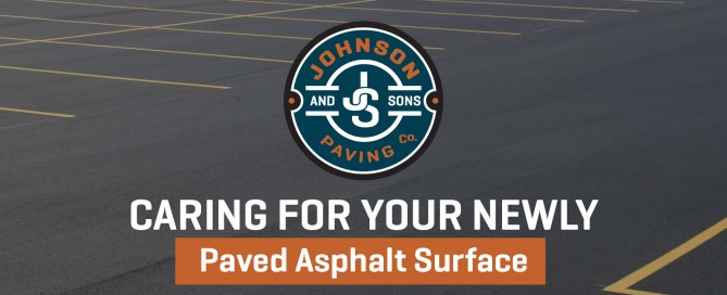 Caring For Newly Paved Asphalt