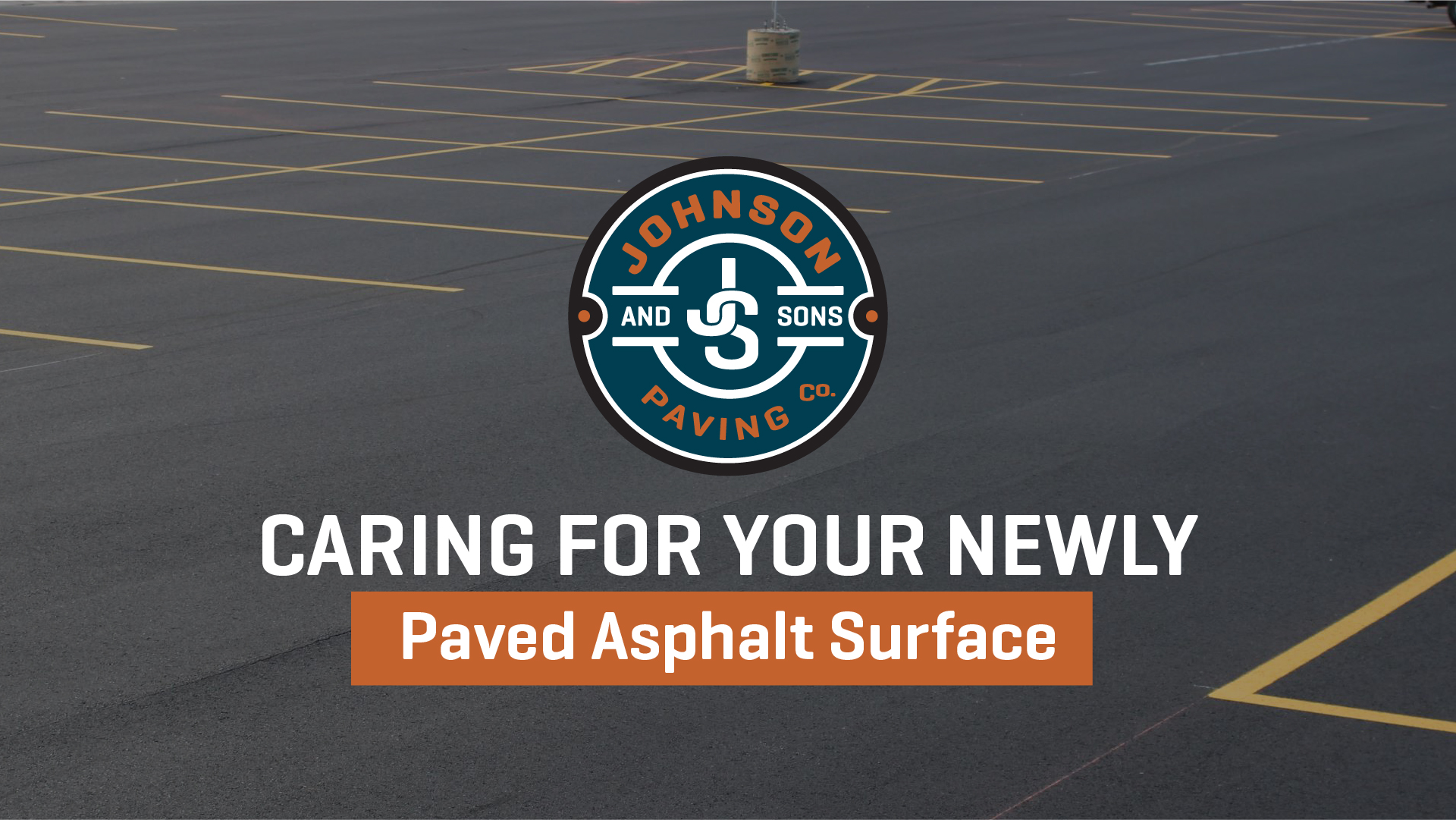 Caring For Newly Paved Asphalt